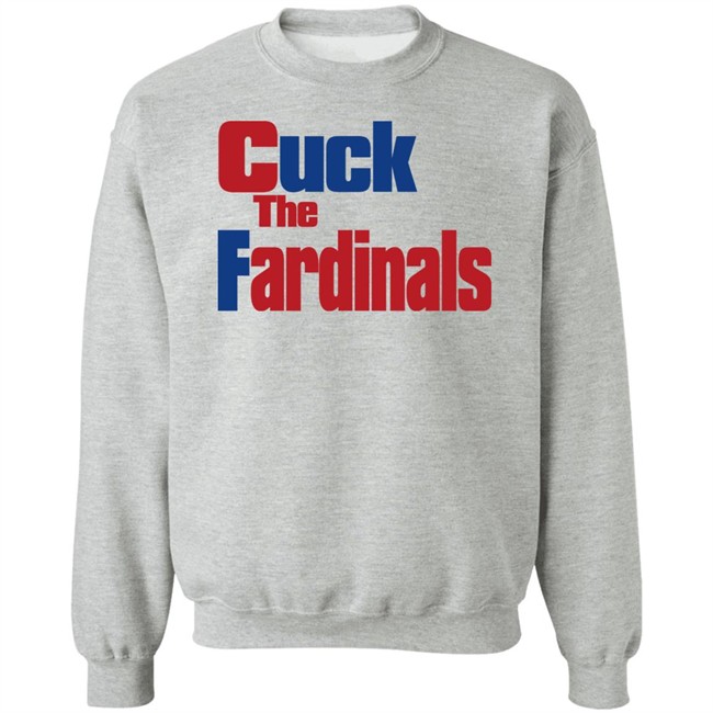 Cuck The Fardinals Shirt Cuck The Fardinals Shirt