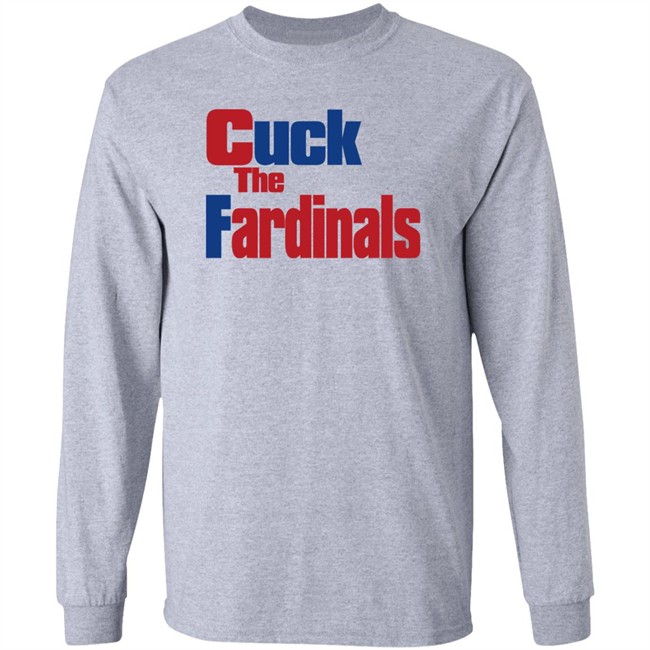 Cuck The Fardinals Shirt Cuck The Fardinals Shirt