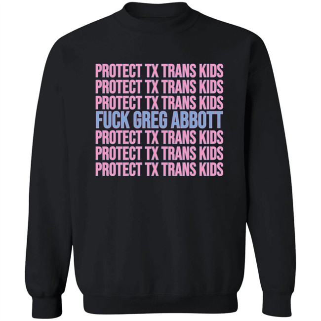 Urban Lifestyle Store Fuck Greg Abbott Protect Tx Trans Kids Shirt Adri Pèrez Urban Lifestyle Store Fuck Greg Abbott Protect Tx Trans Kids Shirt Adri Pèrez