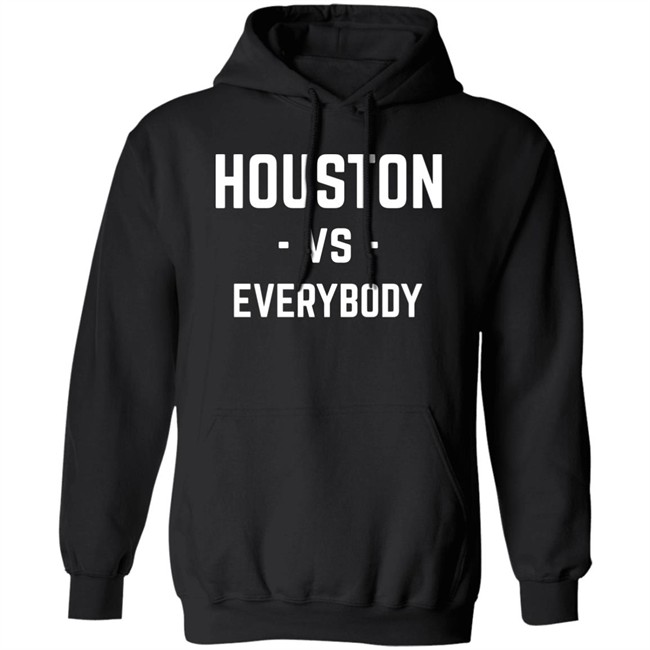 Galen Robinson Jr Houston Vs Everybody Shirt 1Substantial Galen Robinson Jr Houston Vs Everybody Shirt 1Substantial