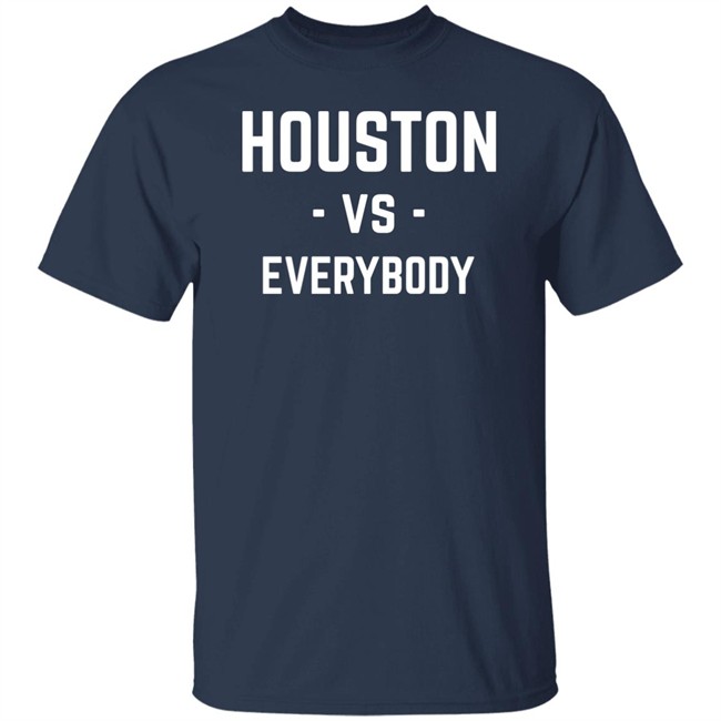 Galen Robinson Jr Houston Vs Everybody Shirt 1Substantial Galen Robinson Jr Houston Vs Everybody Shirt 1Substantial