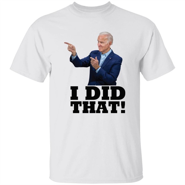 I Did That Joe Biden Shirt Alabama Gas Station Manager Chet Lemond