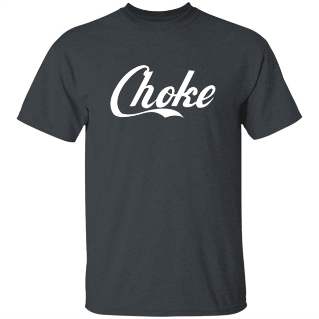 Dftba Store Choke Dftba Shirt Dftba Store Choke Dftba Shirt