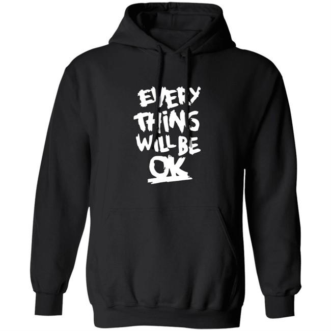 Everything Will Be Ok Shirt Everything Will Be Ok Shirt