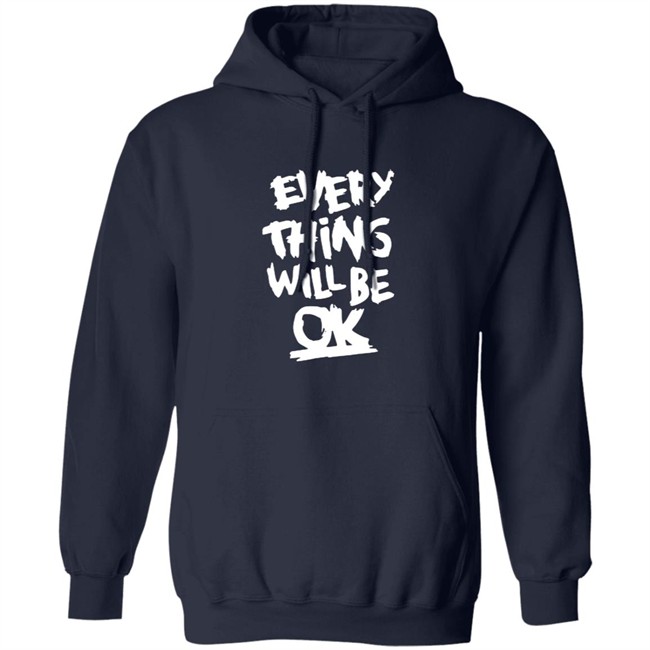 Everything Will Be Ok Shirt Everything Will Be Ok Shirt