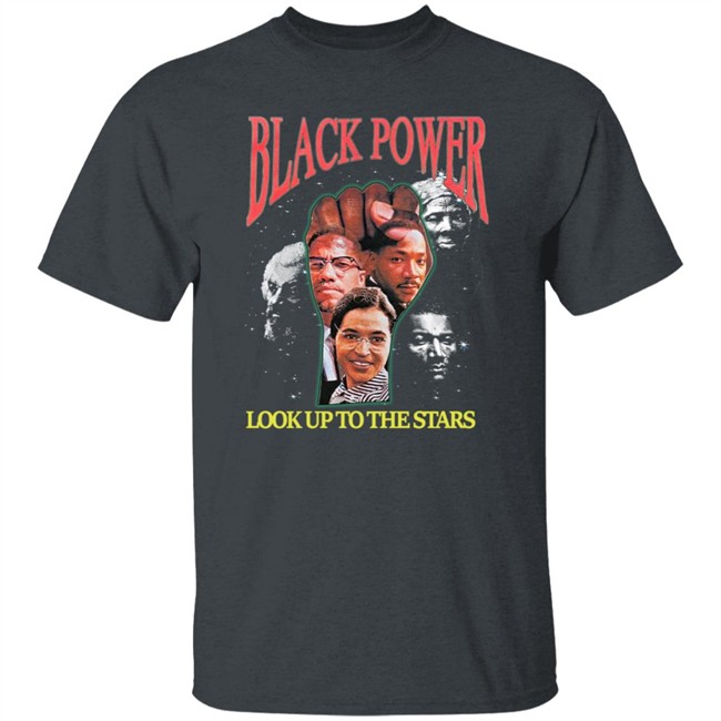 Black Power Look Up To The Stars Shirt Black Power Look Up To The Stars Shirt