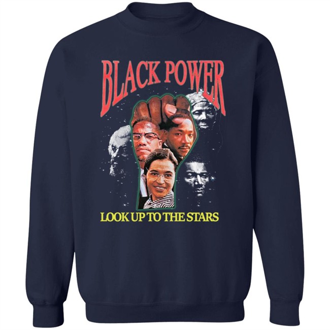 Black Power Look Up To The Stars Shirt Black Power Look Up To The Stars Shirt