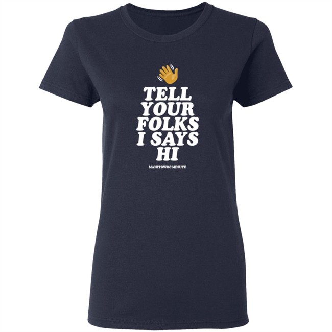 Manitowoc Minute Merch Tell Your Folks Crewneck Sweatshirt Manitowoc Minute Merch Tell Your Folks Crewneck Sweatshirt