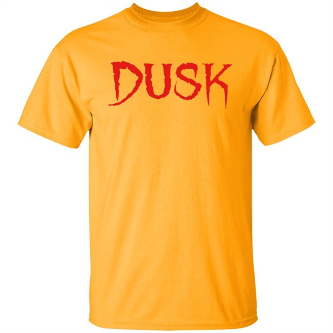 Dusk T Shirt Dusk T Shirt