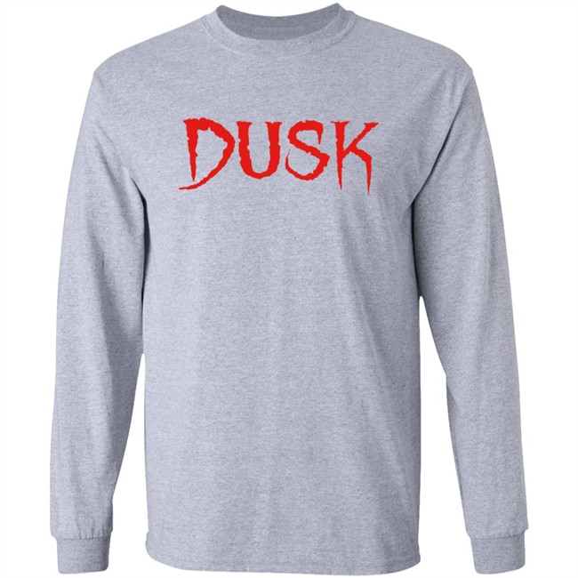 Dusk T Shirt Dusk T Shirt
