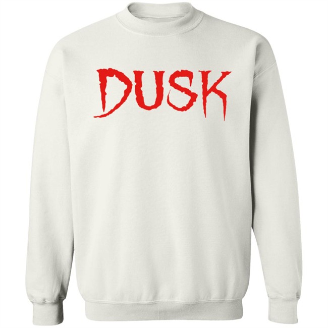 Dusk T Shirt Dusk T Shirt
