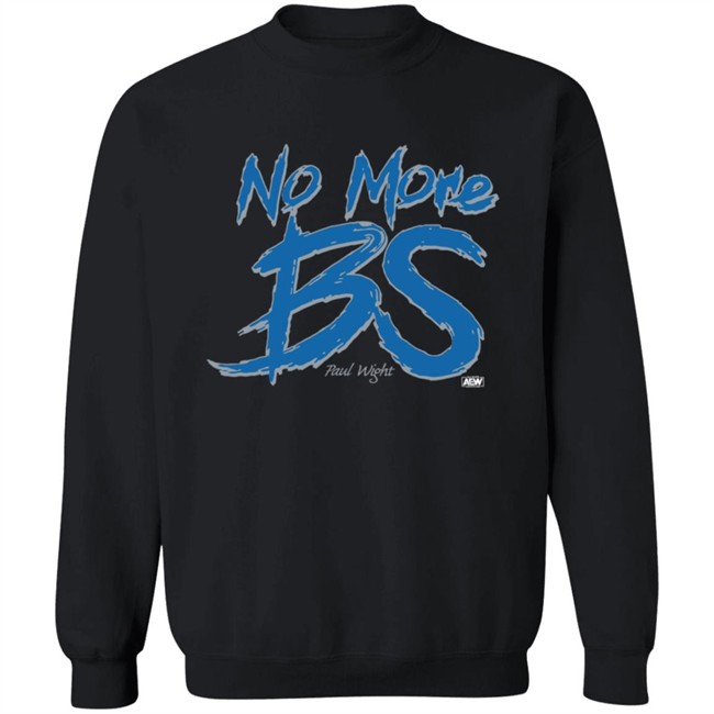 Paul Wight No More BS Shirt Paul Wight No More BS Shirt