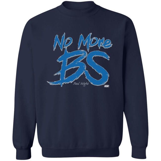 Paul Wight No More BS Shirt Paul Wight No More BS Shirt