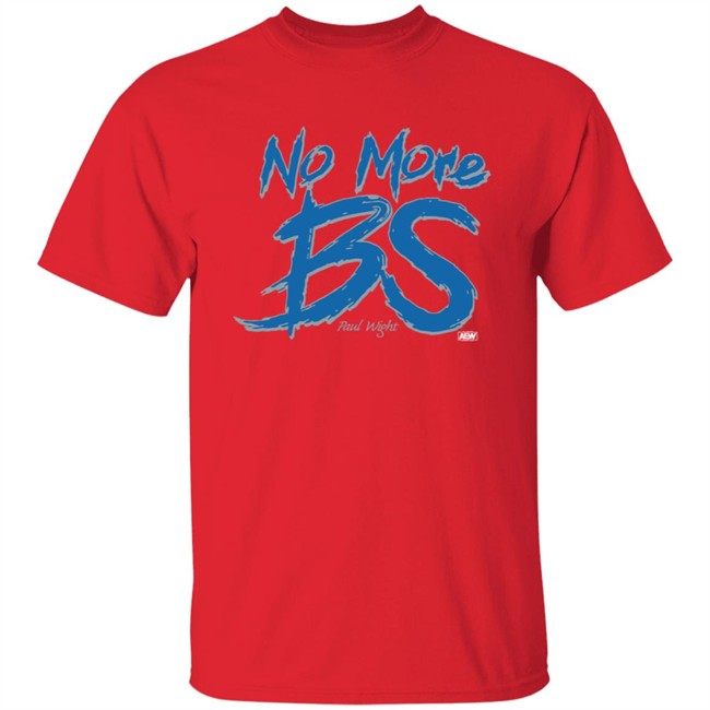Paul Wight No More BS Shirt Paul Wight No More BS Shirt