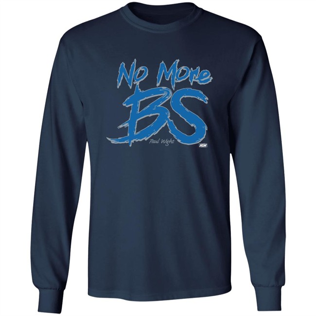 Paul Wight No More BS Shirt Paul Wight No More BS Shirt