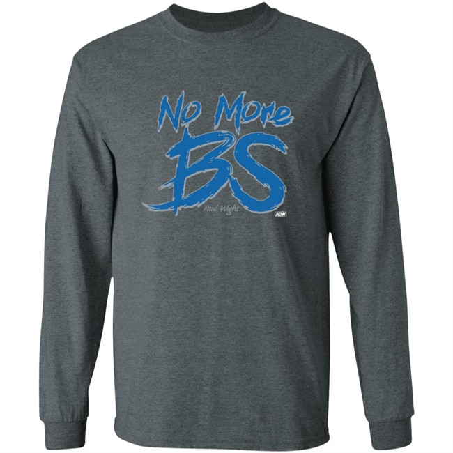Paul Wight No More BS Shirt Paul Wight No More BS Shirt