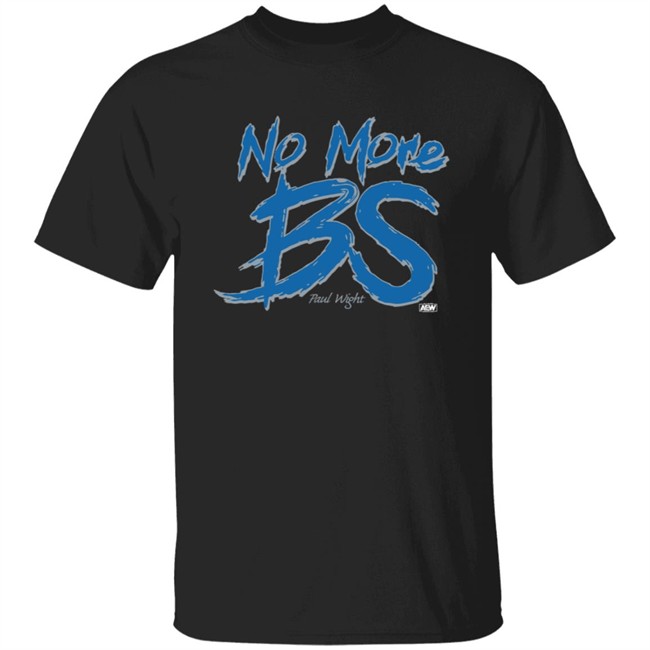 Paul Wight No More BS Shirt