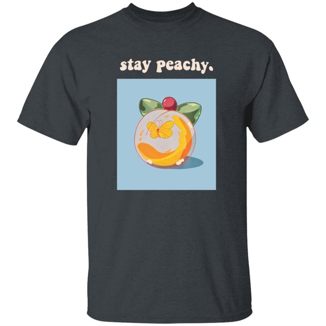 Stay Peachy Merch Shirt Stay Peachy Merch Shirt