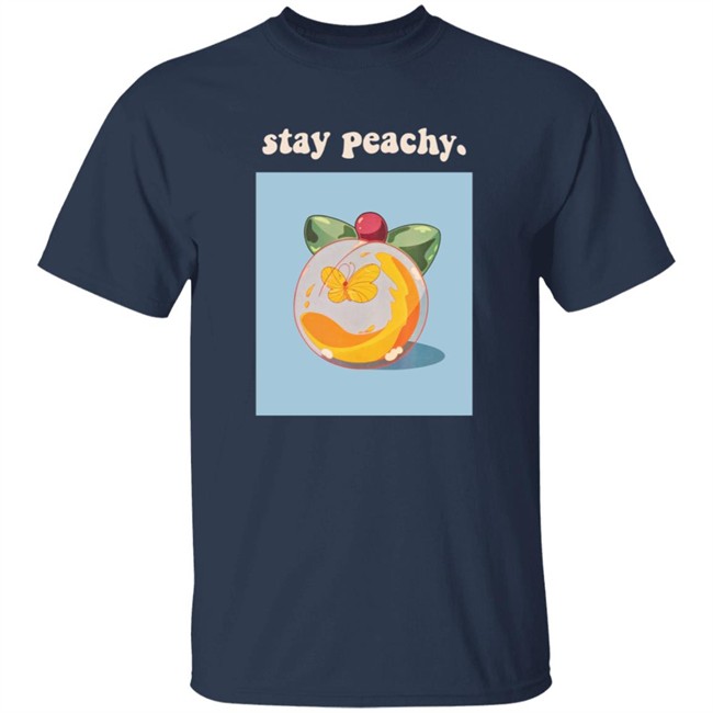 Stay Peachy Merch Shirt Stay Peachy Merch Shirt