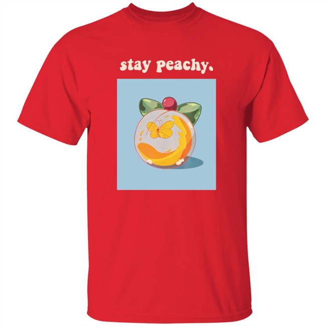 Stay Peachy Merch Shirt Stay Peachy Merch Shirt