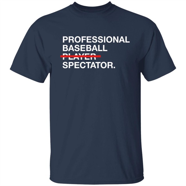 Obvious Shirts Professional Baseball Player Spectator Shirt Obvious Shirts Professional Baseball Player Spectator Shirt