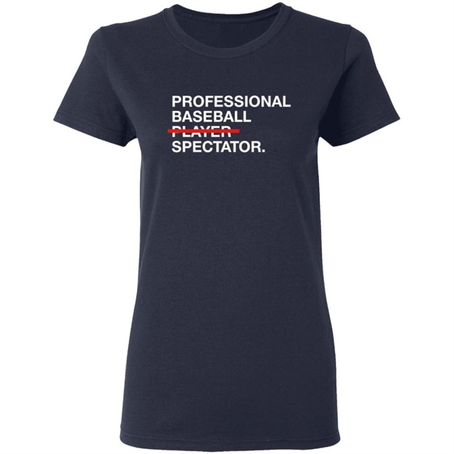 Obvious Shirts Professional Baseball Player Spectator Shirt Obvious Shirts Professional Baseball Player Spectator Shirt