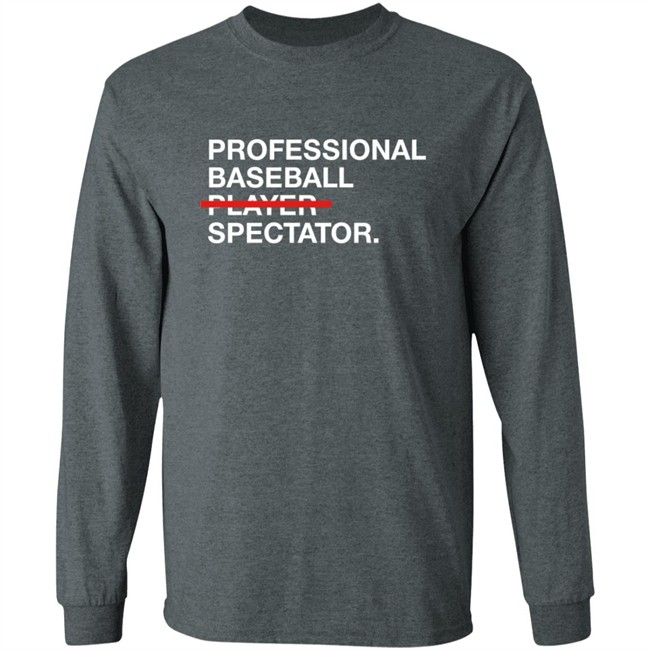 Obvious Shirts Professional Baseball Player Spectator Shirt Obvious Shirts Professional Baseball Player Spectator Shirt