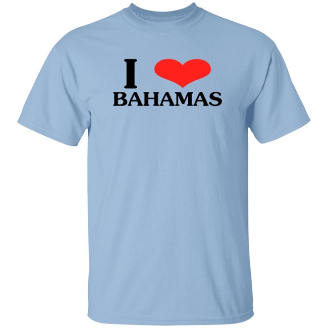 I Love Bahamas Shirt