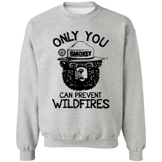 Smokey Bear Only You Can Prevent Wildfires Shirt Smokey Bear Only You Can Prevent Wildfires Shirt