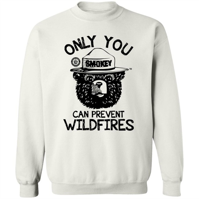 Smokey Bear Only You Can Prevent Wildfires Shirt Smokey Bear Only You Can Prevent Wildfires Shirt