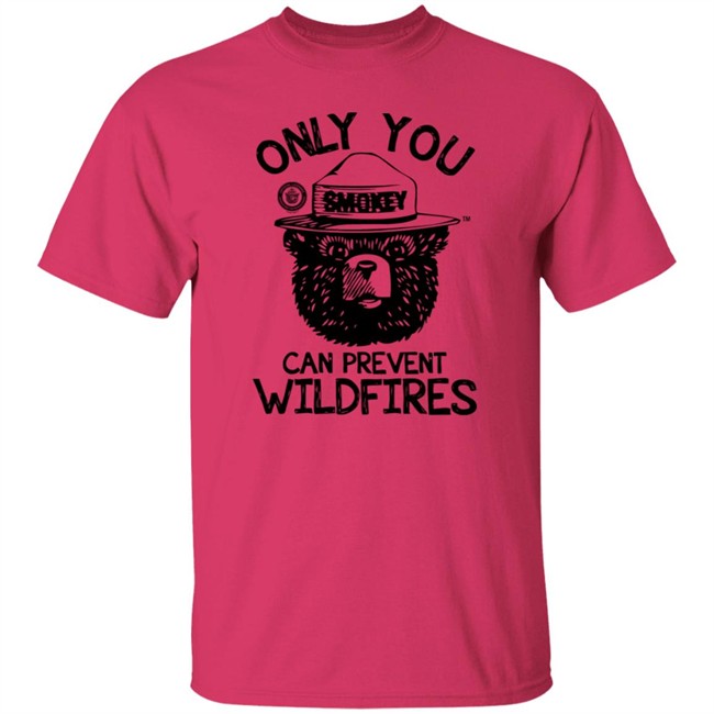 Smokey Bear Only You Can Prevent Wildfires Shirt Smokey Bear Only You Can Prevent Wildfires Shirt