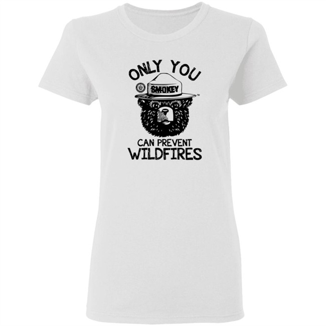 Smokey Bear Only You Can Prevent Wildfires Shirt Smokey Bear Only You Can Prevent Wildfires Shirt