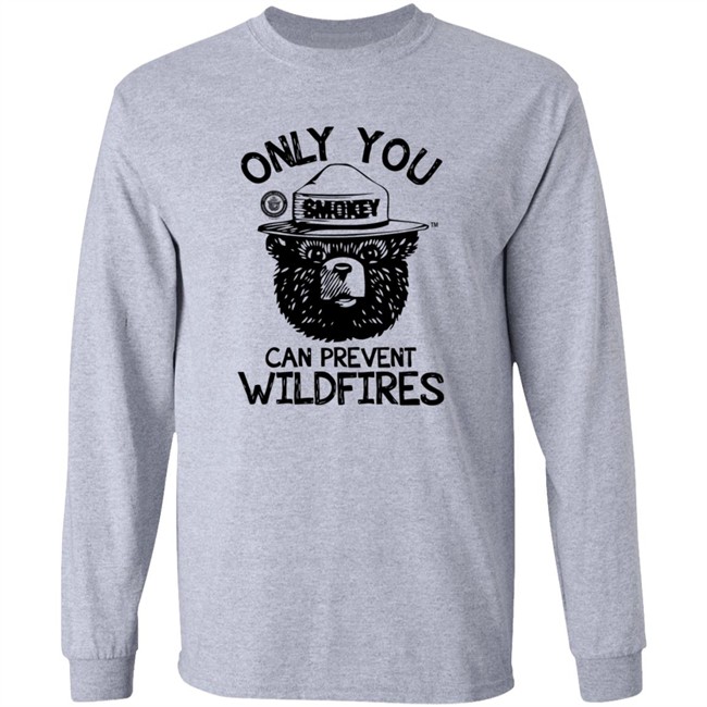 Smokey Bear Only You Can Prevent Wildfires Shirt Smokey Bear Only You Can Prevent Wildfires Shirt