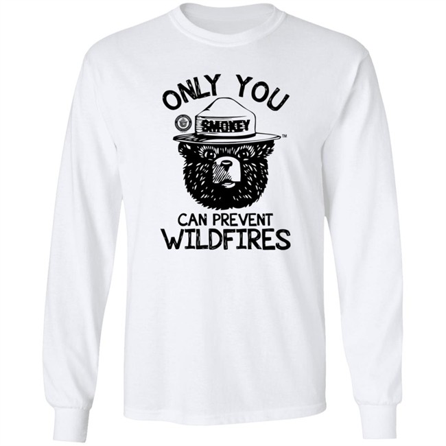 Smokey Bear Only You Can Prevent Wildfires Shirt Smokey Bear Only You Can Prevent Wildfires Shirt