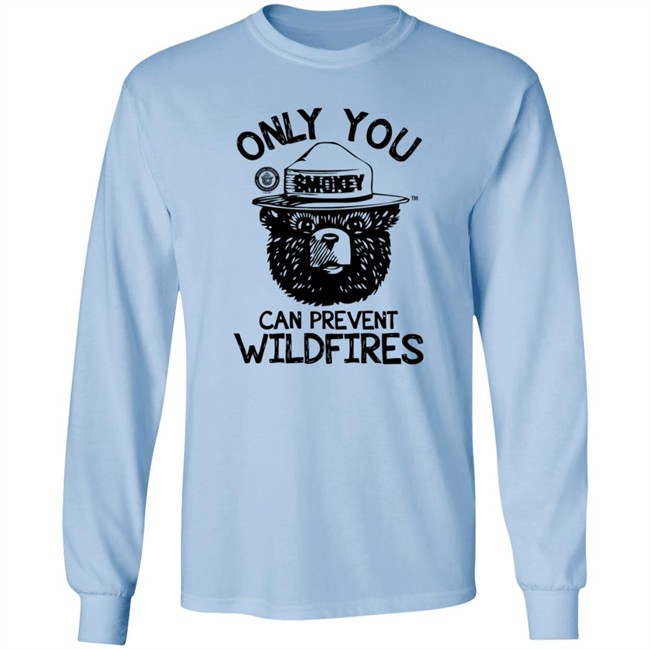 Smokey Bear Only You Can Prevent Wildfires Shirt Smokey Bear Only You Can Prevent Wildfires Shirt