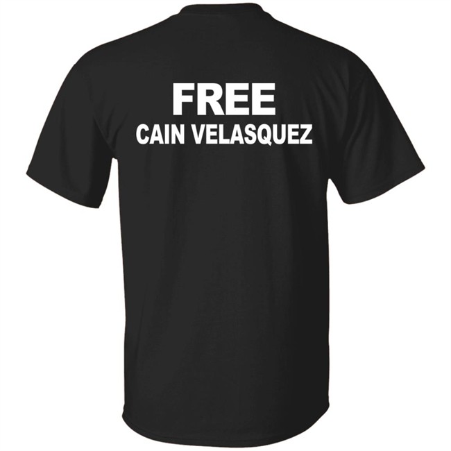 Liberen A Cain Velasquez Free Cain Velasquez Shirt Adolfo Tapia Ibarra Liberen A Cain Velasquez Free Cain Velasquez Shirt Adolfo Tapia Ibarra