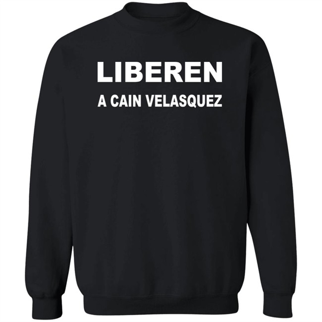 Liberen A Cain Velasquez Free Cain Velasquez Shirt Adolfo Tapia Ibarra Liberen A Cain Velasquez Free Cain Velasquez Shirt Adolfo Tapia Ibarra