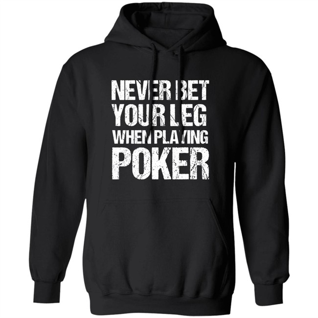 Jacky Hunt-Broersma Never Bet Your Leg When Playing Poker Shirt Jacky Hunt-Broersma Never Bet Your Leg When Playing Poker Shirt