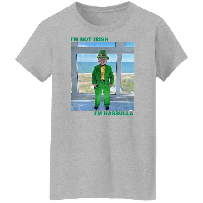 Barstool Sports Store I'm Not Irish I'm Hasbulla Shirt Barstool Sports Store I'm Not Irish I'm Hasbulla Shirt