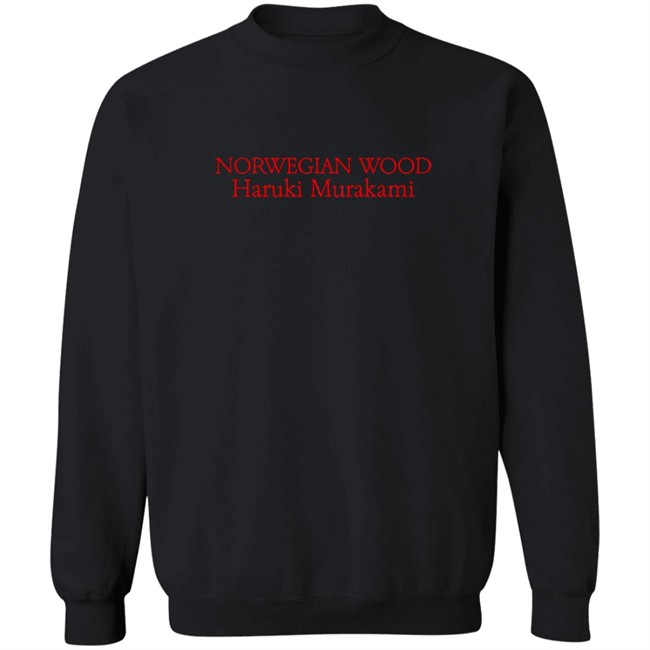 Norwegian Wood Haruki Murakami Shirt Norwegian Wood Haruki Murakami Shirt