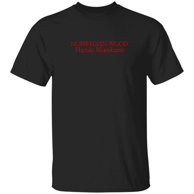 Norwegian Wood Haruki Murakami Shirt Norwegian Wood Haruki Murakami Shirt
