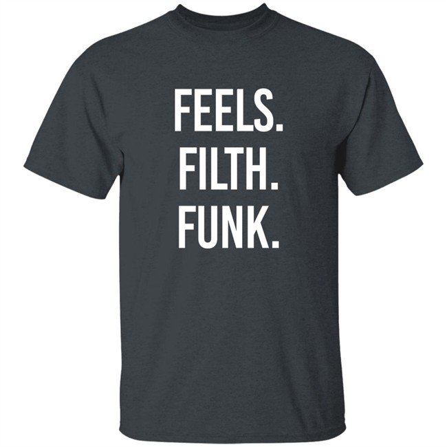 Trivecta Merch Feels Filth Funk Shirt Trivecta Merch Feels Filth Funk Shirt