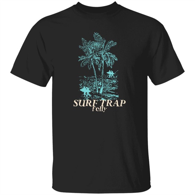 Felly Shop Surf Trap Felly Tee Shirt