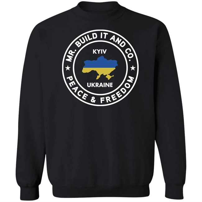Mr. Build It Merch Mr. Build It Peace And Freedom T Shirt Kyiv Ukraine Mr. Build It Merch Mr. Build It Peace And Freedom T Shirt Kyiv Ukraine