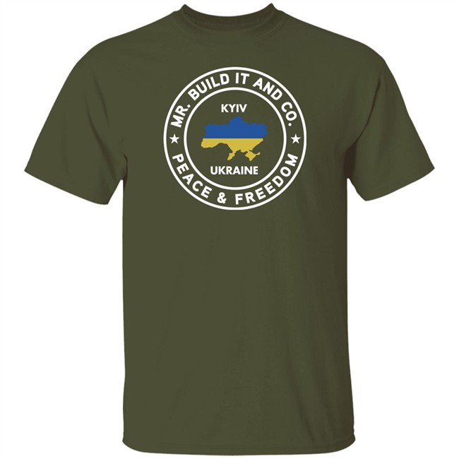 Mr. Build It Merch Mr. Build It Peace And Freedom T Shirt Kyiv Ukraine Mr. Build It Merch Mr. Build It Peace And Freedom T Shirt Kyiv Ukraine