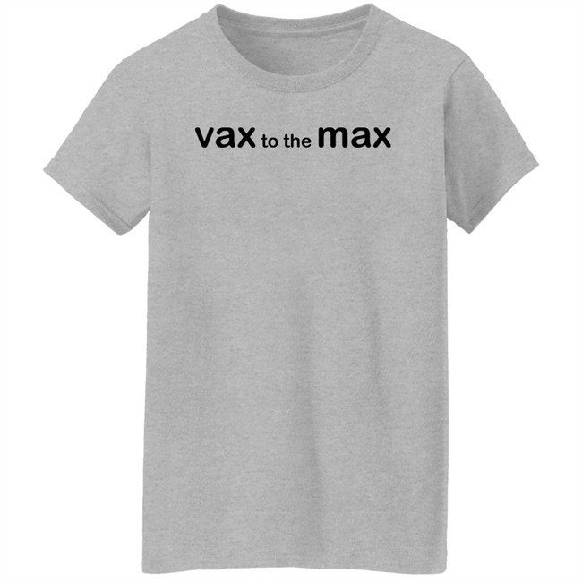 Vax To The Max Shirt Rod Jackson Vax To The Max Shirt Rod Jackson