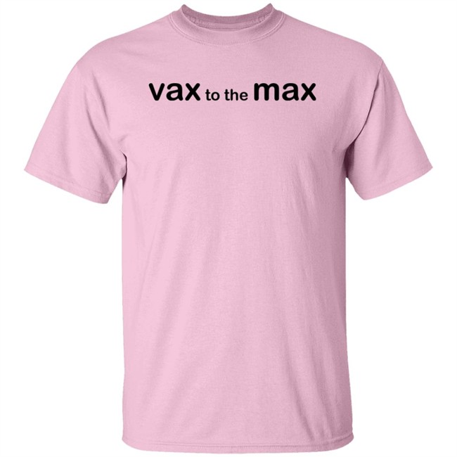 Vax To The Max Shirt Rod Jackson Vax To The Max Shirt Rod Jackson