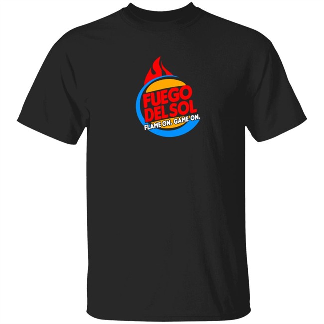 Fuego Delsol Flam On Game On Shirt