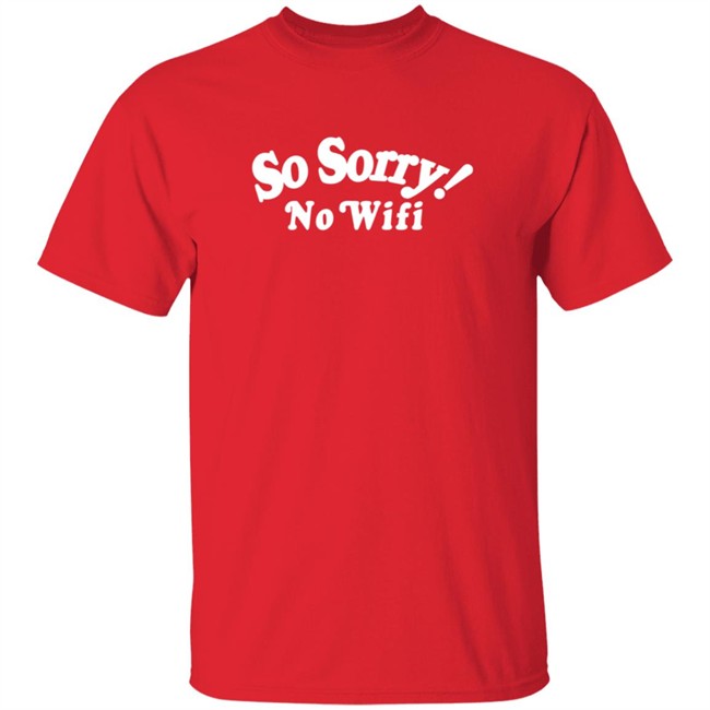 Mad Happy So Sorry No Wifi Hoodie Mad Happy So Sorry No Wifi Hoodie