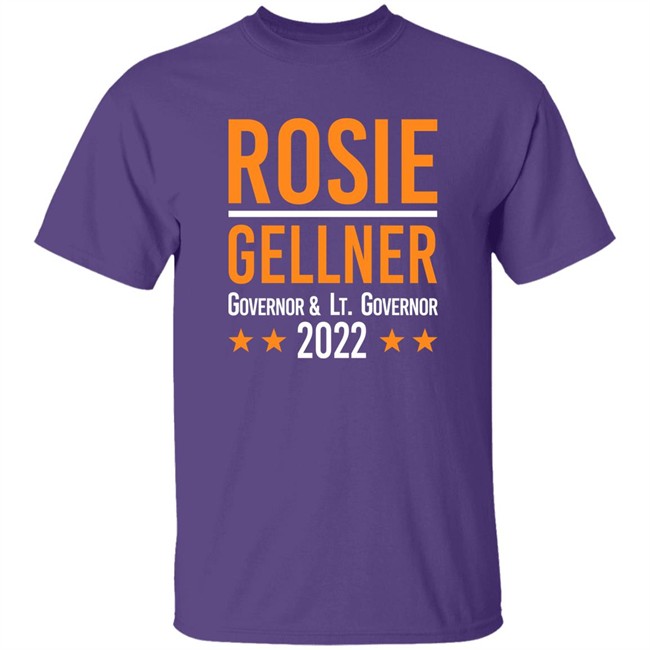 Rosie Gellner Governor & Lt. Governor 2022 Shirt Mark Rosen